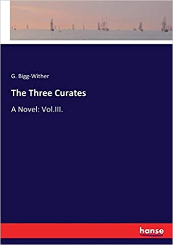okumak The Three Curates: A Novel: Vol.III.