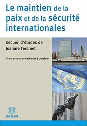 okumak Le maintien de la paix et de la sécurité internationales: Recueil d&#39;études de Josiane Tercinet (LSB. HS.COL.BRU)