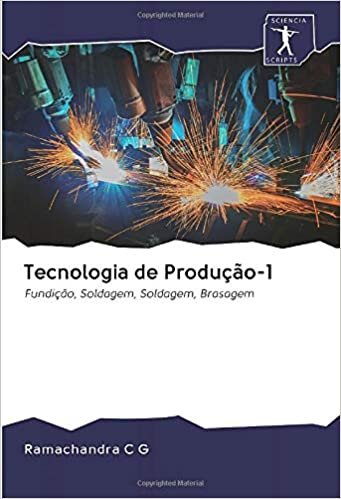 okumak Tecnologia de Produção-1: Fundição, Soldagem, Soldagem, Brasagem