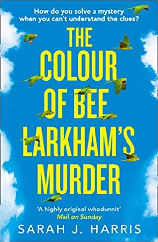 okumak Harris, S: The Colour of Bee Larkham&#39;s Murder