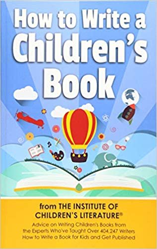 okumak How to Write a Childrens Book: Advice on writing childrens books from the Institute of Children?s Literature, where over 404,000 have learned how to write a b