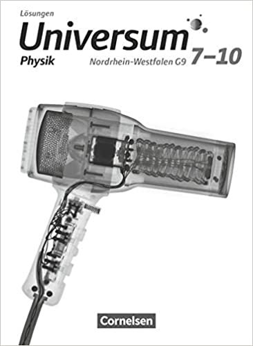 okumak Universum Physik - Gymnasium Nordrhein-Westfalen G9: 7.-10. Schuljahr - Lösungen zum Schülerbuch