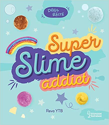 okumak Défis récré - Super Slime Addict