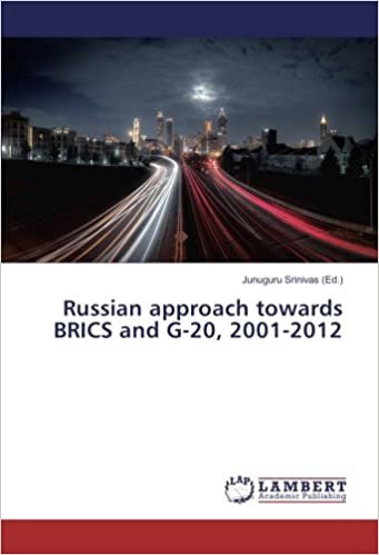 okumak Russian approach towards BRICS and G-20, 2001-2012