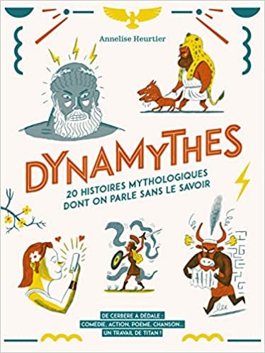 okumak 20 histoires mythologiques dont on parle sans le savoir (Dynamythes)