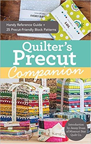okumak Quilters Precut Companion: Handy Reference Guide + 25 Precut-Friendly Blocks