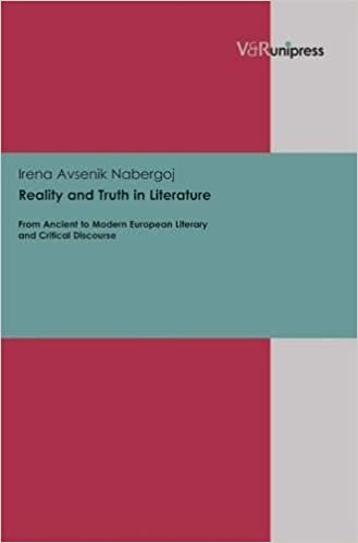 okumak Reality and Truth in Literature: From Ancient to Modern European Literary and Critical Discourse