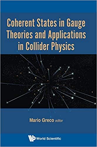 okumak Coherent States In Gauge Theories And Applications In Collider Physics