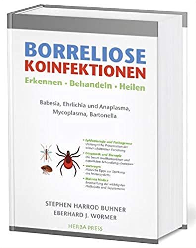 okumak Borreliose Koinfektionen: Erkennen, Behandeln, Heilen. Babesia, Ehrlichia und Anaplasma, Mycoplasma, Bartonella
