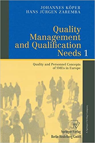 okumak Quality Management and Qualification Needs 1. Quality and Personnel Concepts of SMEs in Europe: Quality and Personnal Concepts of SMEs in Europe v. 1