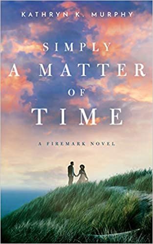 okumak Simply A Matter Of Time (The Firemark Series)