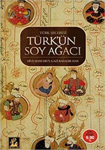 okumak TÜRKÜN SOYAĞACI (CEP): Hive Nani Ebu&#39;l-Gazi Bahadır Han