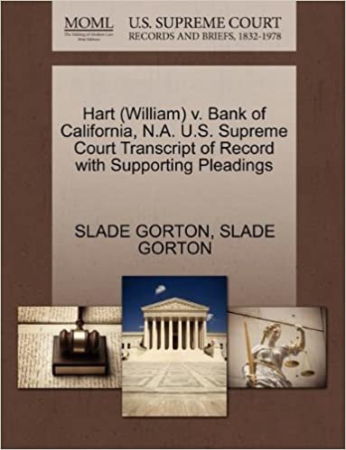 okumak Hart (William) v. Bank of California, N.A. U.S. Supreme Court Transcript of Record with Supporting Pleadings