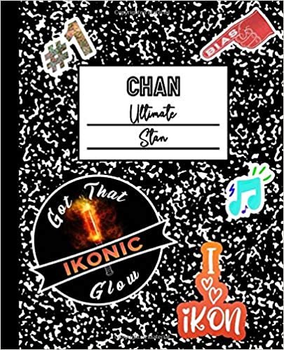 okumak Chan Ultimate Stan: iKON Mock Sticker Filled Kpop Bias Merch Notebook 7.5 x 9.25&quot; College Ruled Composition School Style Paperback Journal Book for iKONIC Fan (iKON Chan School Series)