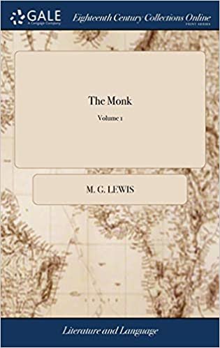 okumak The Monk: A Romance. By M. G. Lewis, Esq. M.P. In Three Volumes. ... The Second Edition. of 3; Volume 1