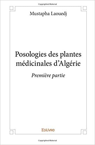 okumak Posologies des plantes médicinales d’Algérie – Première partie