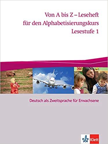 okumak Von A bis Z - Alphabetisierungskurs. Lesestufe 1: Deutsch als Zweitsprache für Erwachsene
