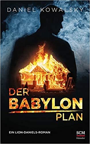 okumak Der Babylon-Plan (Lion Daniels (1), Band 1)