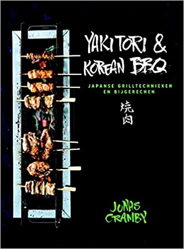 okumak Yakitori &amp; Korean BBQ: Japanse grilltechnieken en bijgerechten