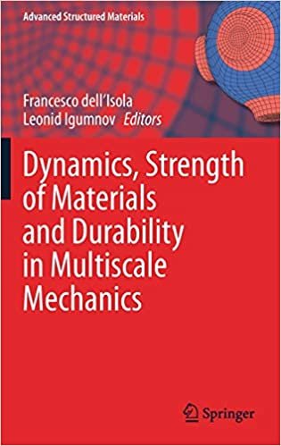 okumak Dynamics, Strength of Materials and Durability in Multiscale Mechanics (Advanced Structured Materials (137), Band 137)