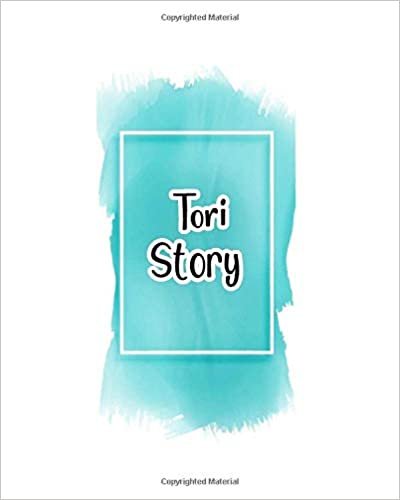 okumak Tori story: 100 Ruled Pages 8x10 inches for Notes, Plan, Memo,Diaries Your Stories and Initial name on Frame  Water Clolor Cover