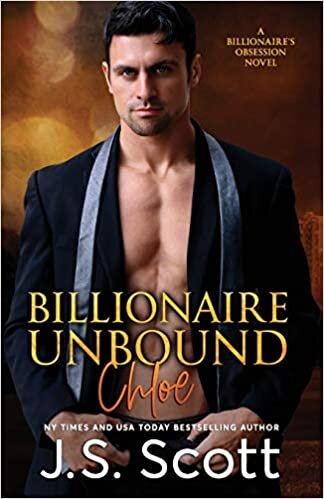 okumak Billionaire Unbound:: The Billionaire&#39;s Obsession ~ Chloe: Volume 8