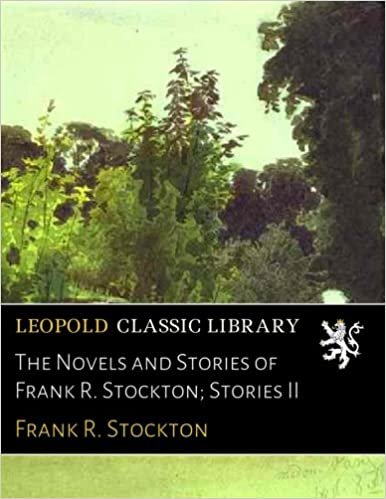 okumak The Novels and Stories of Frank R. Stockton; Stories II