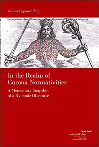 okumak In the Realm of Corona Normativities: A Momentary Snapshot of a Dynamic Discourse (Schriftenreihe des Käte Hamburger Kollegs &quot;Recht als Kultur&quot;)