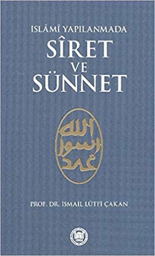 okumak İslami Yapılanmada Siret ve Sünnet
