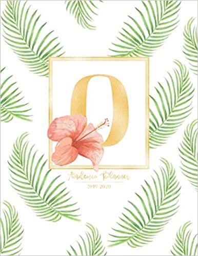 okumak Academic Planner 2019-2020: Tropical Leaves Green Leaf Gold Monogram Letter O with a Summer Hibiscus Flower Academic Planner July 2019 - June 2