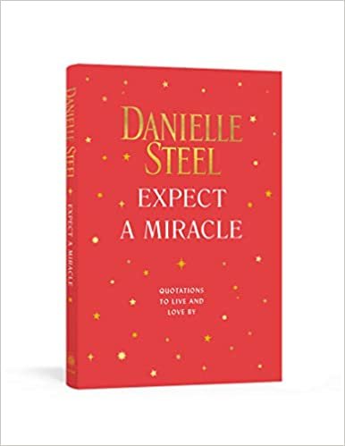 okumak Expect a Miracle: Quotations to Live and Love By