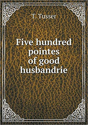 okumak Five hundred pointes of good husbandrie