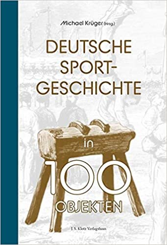 okumak Deutsche Sportgeschichte in 100 Objekten