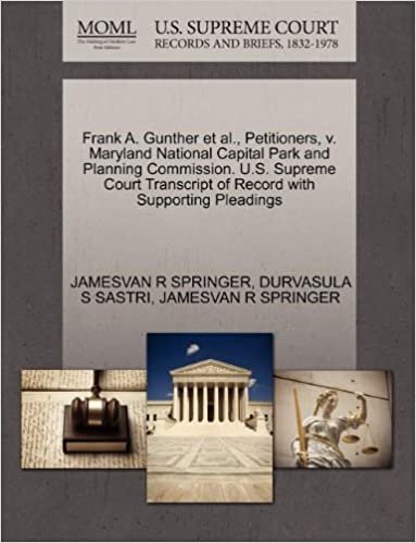 okumak Frank A. Gunther et al., Petitioners, v. Maryland National Capital Park and Planning Commission. U.S. Supreme Court Transcript of Record with Supporting Pleadings
