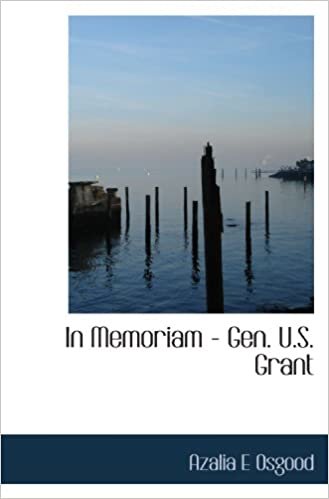 okumak In Memoriam - Gen. U.S. Grant