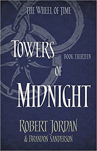 okumak Towers Of Midnight: Book 13 of the Wheel of Time