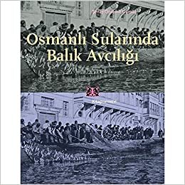 okumak Osmanlı Sularında Balık Avcılığı