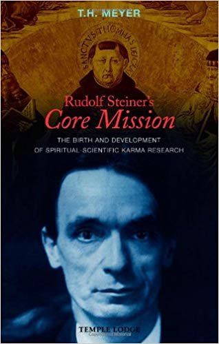 okumak Rudolf Steiners Core Mission: The Birth and Development of Spiritual-Scientific Karma Research