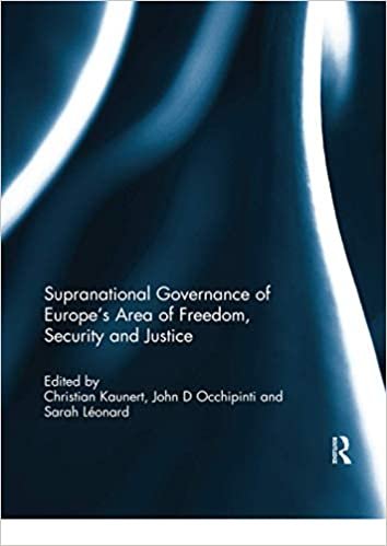 okumak Supranational Governance of Europes Area of Freedom, Security and Justice