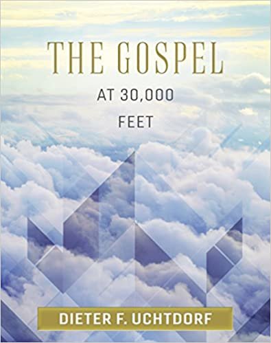 okumak The Gospel at 30,000 Feet [Hardcover] Dieter F. Uchtdorf