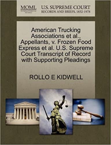 okumak American Trucking Associations et al., Appellants, v. Frozen Food Express et al. U.S. Supreme Court Transcript of Record with Supporting Pleadings