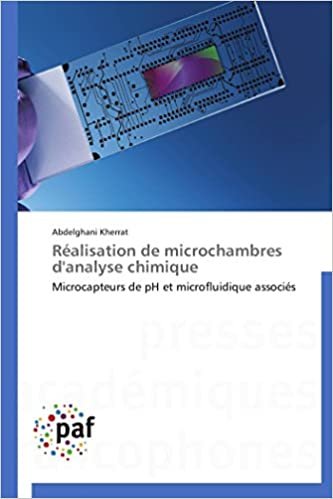 okumak Réalisation de microchambres d&#39;analyse chimique: Microcapteurs de pH et microfluidique associés (Omn.Pres.Franc.)