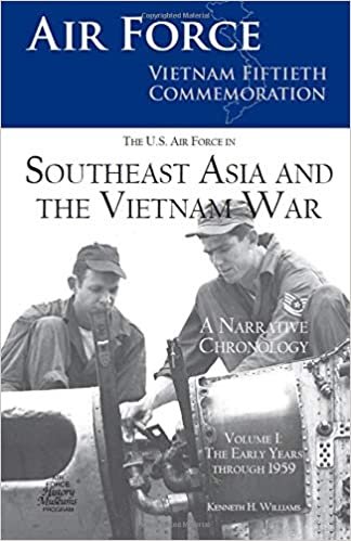 okumak The U.S. Air Force in Southeast Asia and the Vietnam War: A Narrative Chronology: Volume I: The Early Years through 1959
