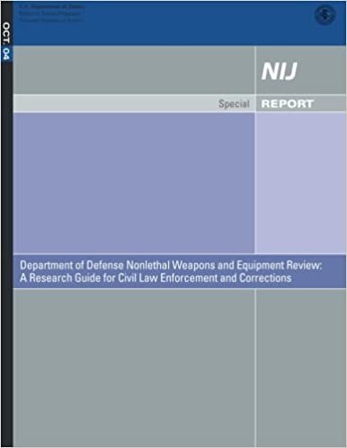 okumak Department of Defense Nonlethal Weapons and Equipment Review: A Research Guide for Civil Law Enforcement and Corrections