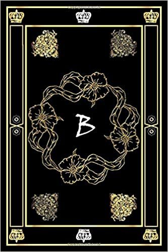 okumak B: black background painted in golden wonderful, Cute Initial Monogram Letter B College Ruled Notebook, Pretty Personalized Medium Lined Journal &amp; Diary - 6x9 - 120 pages