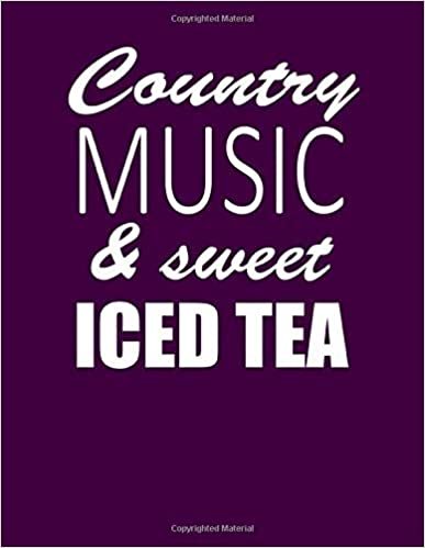 okumak Country Music &amp; Sweet Iced Tea: 8.5x11. 120 page.  Wide Rule.  Funny Favorite Things in Life Blank Journal composition book (Notebook School Office Supplies) on Black