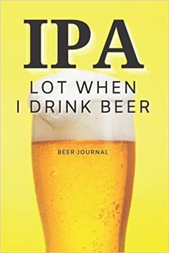 okumak IPA Lot When I Drink Beer: A beer tasting journal