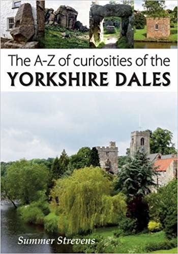 okumak The A-Z of Curiosities of the Yorkshire Dales
