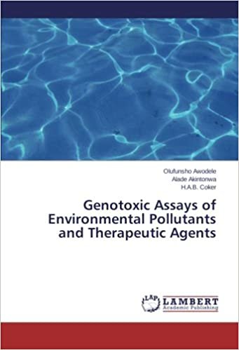 okumak Genotoxic Assays of Environmental Pollutants and Therapeutic Agents
