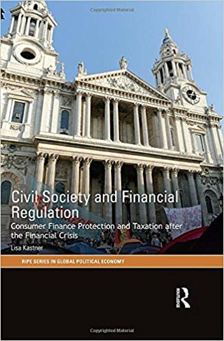 okumak Civil Society and Financial Regulation : Consumer Finance Protection and Taxation after the Financial Crisis